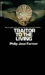 Traitor to the Living - Philip José Farmer