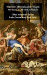 The Forms of Renaissance Thought: New Essays in Literature and Culture - Leonard Barkan, Sean Keilen, Bradin Cormack