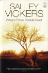 Where Three Roads Meet (Myths, The) - Salley Vickers