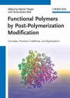 Functional Polymers by Post-Polymerization Modification - Patrick Theato, Harm-Anton Klok