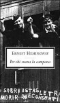 Per chi suona la campana - Vincenzo Mantovani, Ernest Hemingway, Giansiro Ferrata, Maria Napolitano Martone