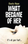 What Became Of Her - Charlie Mason