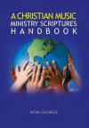 A Christian Music Ministry Scriptures Handbook - Don George