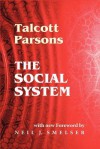 The Social System - Talcott Parsons, Neil J. Smelser