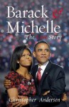 Barack and Michelle: The Love Story - Christopher Andersen