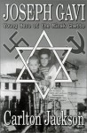 Joseph Gavi: Young Hero of the Minsk Ghetto - Carlton Jackson