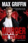 Murder Me Tender - Max Griffin