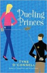 Dueling Princes, Vol. 3 - Tyne O'Connell