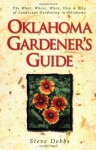 Oklahoma Gardener's Guide (Gardener's Guides (Cool Springs Press)) - Steve Dobbs