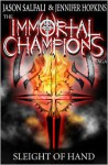 Sleight of Hand (The Immortal Champions Saga #1) - Jennifer Hopkins, Jason Salfali