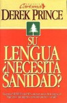 Su Lengua, Necesita Sanidad? - Derek Prince