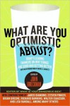 What Are You Optimistic About? - John Brockman