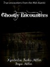 Ghostly Encounters - Volume 1 - K.B. Miller