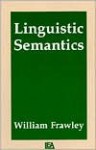 Linguistic Semantics - William Frawley