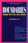 Boundaries: Where You End and I Begin - Anne Katherine