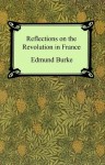 Reflections on the Revolution in France - Edmund Burke