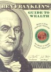 Ben Franklin's Guide to Wealth - Jack Mingo