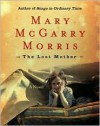 The Lost Mother - Mary Morris, Judith Ivey