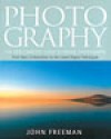 Photography: The New Complete Guide to Taking Photographs - John Freeman