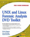 Unix and Linux Forensic Analysis DVD Toolkit - Chris Pogue, Todd Haverkos, Cory Altheide