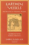 Earthen Vessels: The Practice of Personal Prayer According to the Patristic Tradition - Gabriel Bunge