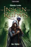 Die Inseln des Ruhms 2: Der Heiler (German Edition) - Glenda Larke, Susanne Gerold