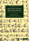 British Fossil Brachiopoda - Volume 1 - Thomas Davidson, Richard Owen, William Benjamin Carpenter