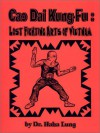 Cao Dai Kung-Fu: Lost Fighting Arts of Vietnam - Haha Lung