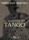 O Cantor de Tango - Tomás Eloy Martínez, Sérgio Molina