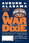 A War in Dixie: Alabama v. Auburn - Ivan Maisel, Kelly Whiteside