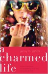 A Charmed Life (The Charmed Life) - Jenny B. Jones