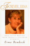 Forever, Erma: Best-Loved Writing from America's Favorite Humorist - Erma Bombeck