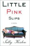 Little Pink Slips - Sally Koslow