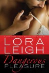 Dangerous Pleasure (Bound Hearts, #12) - Lora Leigh