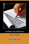 Socialism And Philosophy - Antonio Labriola