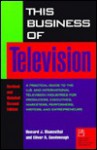 This Business of Television (This Business of) - Howard Blumenthal, Oliver Goodenough