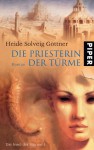 Die Priesterin der Türme - Heide Solveig Göttner