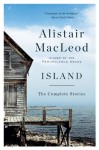 Island: The Complete Stories - Alistair MacLeod