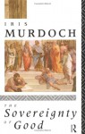 The Sovereignty of Good - Iris Murdoch