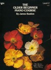 The Older Beginner Piano Course, Level 2 - James Bastien