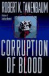 Corruption of Blood - Robert K. Tanenbaum