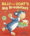 Billy the Goat’s Big Breakfast - Jez Alborough