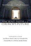 Ancient Faith for the Church's Future - Mark Husbands, Jeffrey P. Greenman