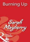 Burning Up (Harlequin Blaze, #380) - Sarah Mayberry