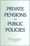 Private Pensions and Public Policies - Mark J. Warshawsky, John B. Shoven