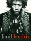 Jimi Hendrix: Voodoo Child: The Stories Behind Every Song - David Stubbs