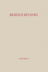 Residue Reviews: Residues of Pesticides and Other Contaminants in the Total Environment - Francis A. Gunther