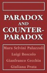 Paradox and Counterparadox: A New Model in the Therapy of the Family in Schizophrenic Transaction - Mara Selvini Palazzoli