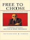 Free to Choose: A Personal Statement - Milton Friedman, Rose D. Friedman, James Adams