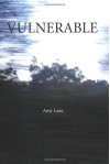 Vulnerable: The First Book of the Little Goddess Series - Amy Lane